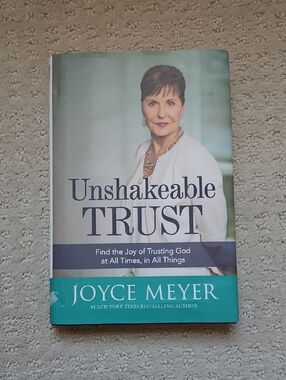 Unshakeable Trust by Joyce Meyer